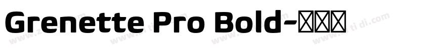 Grenette Pro Bold字体转换